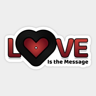 Love is the Message Sticker